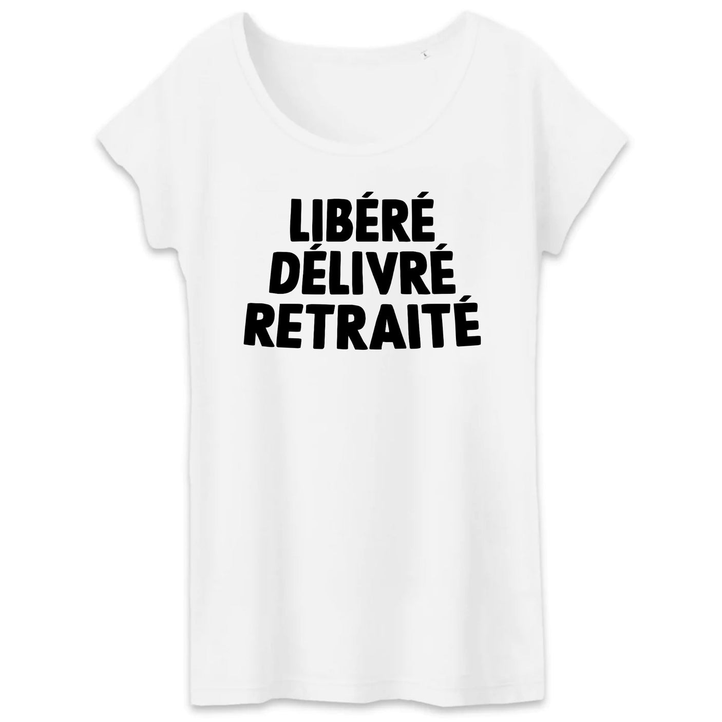 T-Shirt Femme Libéré délivré retraité 