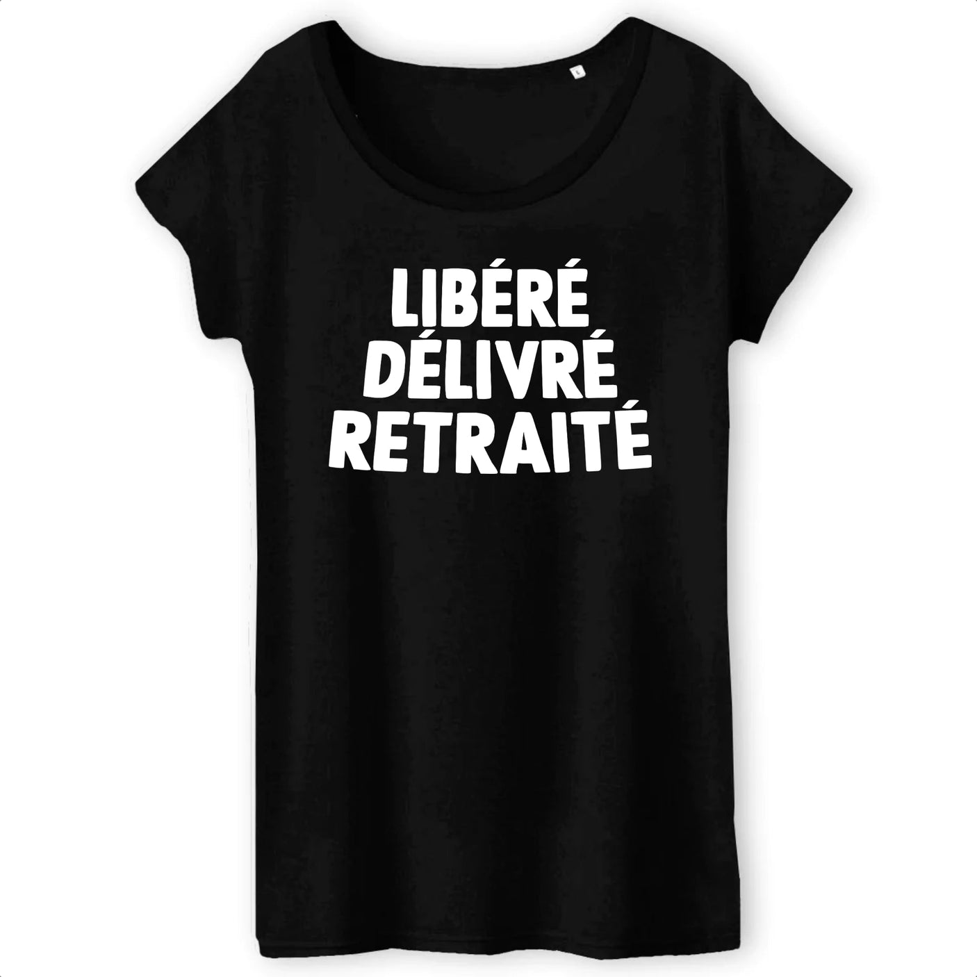 T-Shirt Femme Libéré délivré retraité 