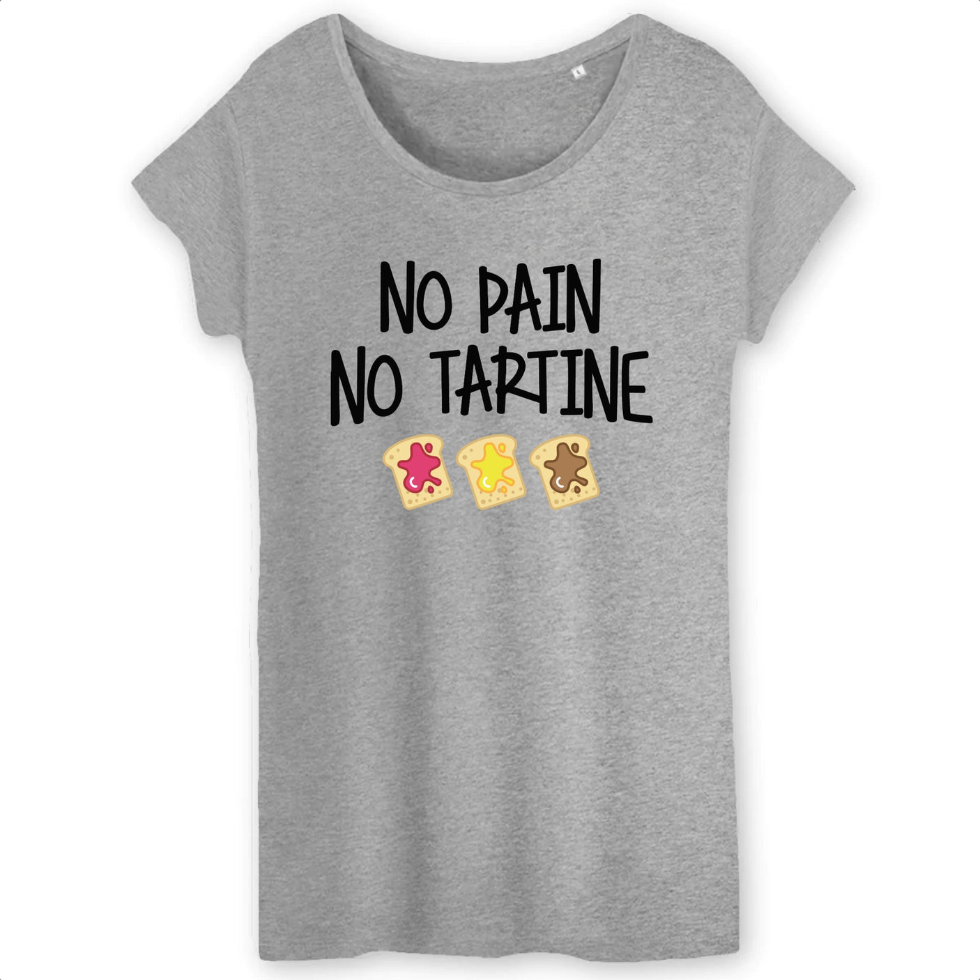 T-Shirt Femme No pain no tartine 