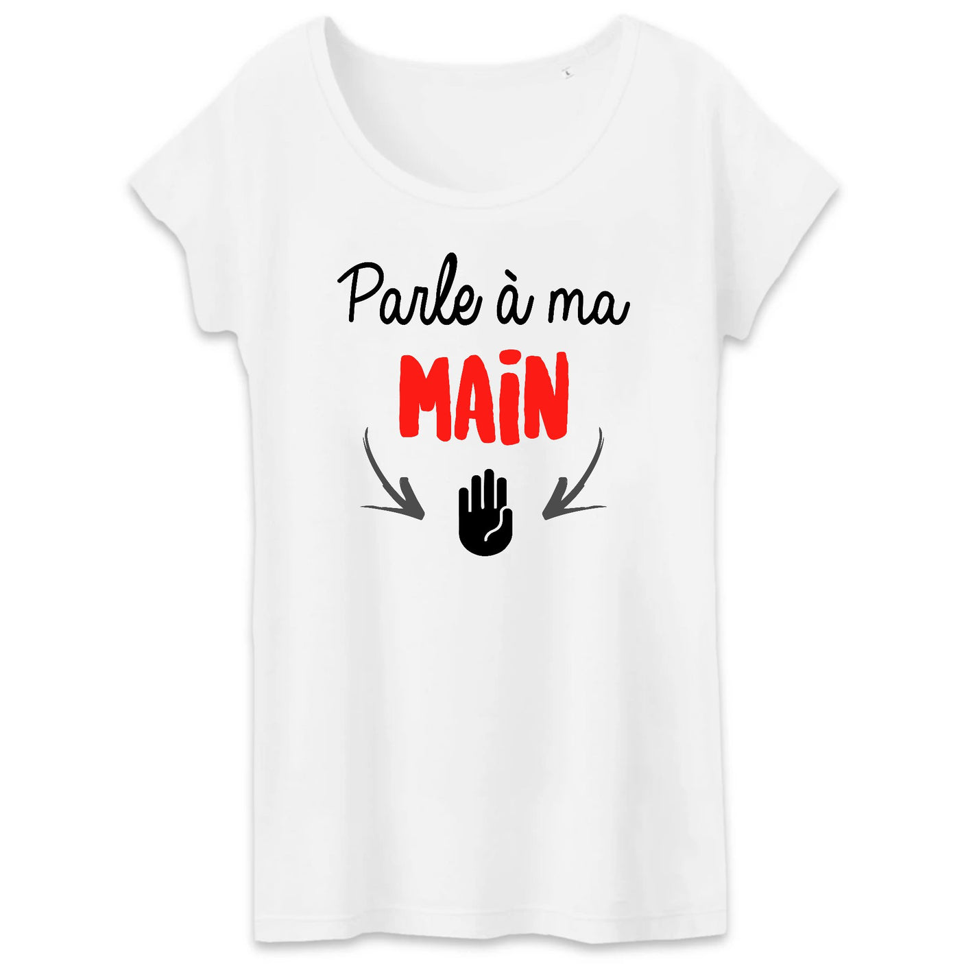T-Shirt Femme Parle à ma main 