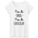 T-Shirt Femme Pas de bras pas de chocolat 