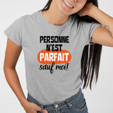 T-Shirt Femme Personne n'est parfait Gris