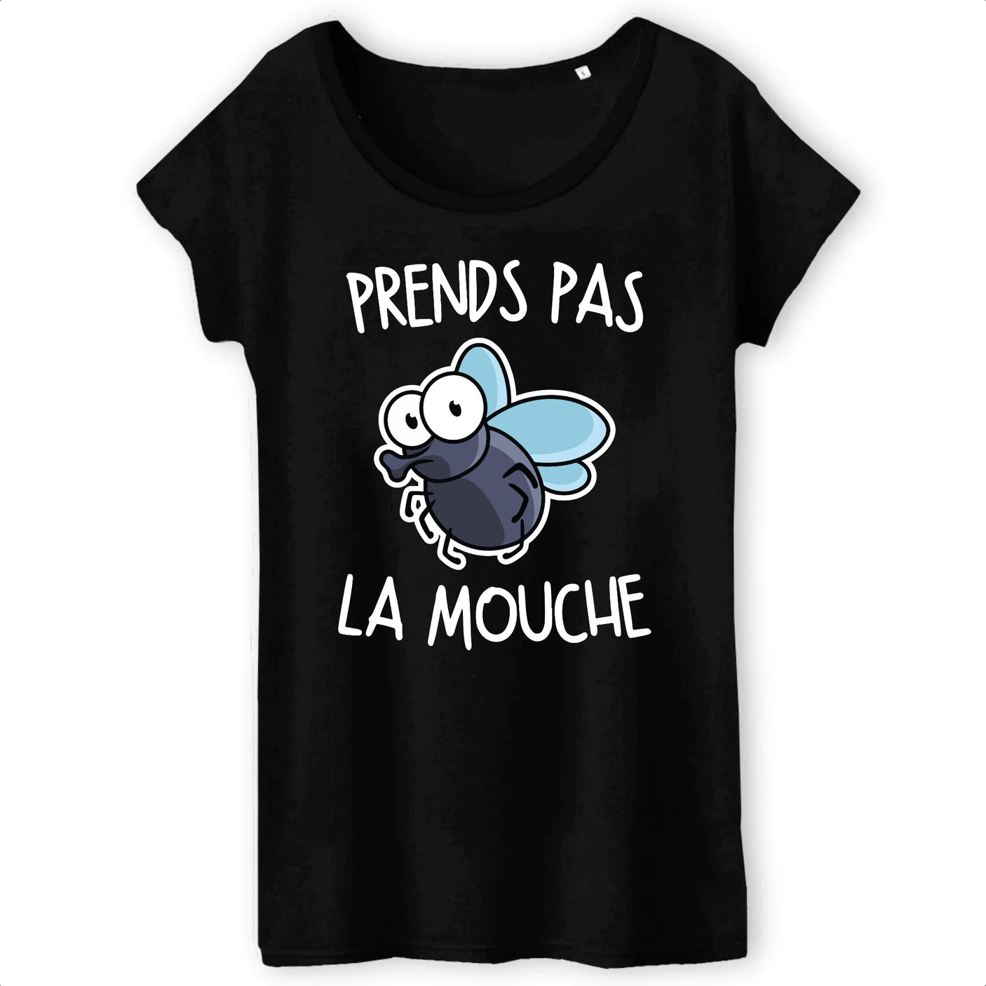 T-Shirt Femme Prends pas la mouche 