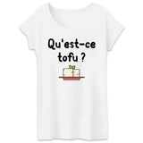 T-Shirt Femme Qu'est-ce tofu 