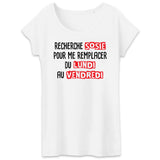 T-Shirt Femme Recherche sosie du lundi au vendredi 