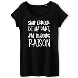 T-Shirt Femme Sauf erreur j'ai raison 