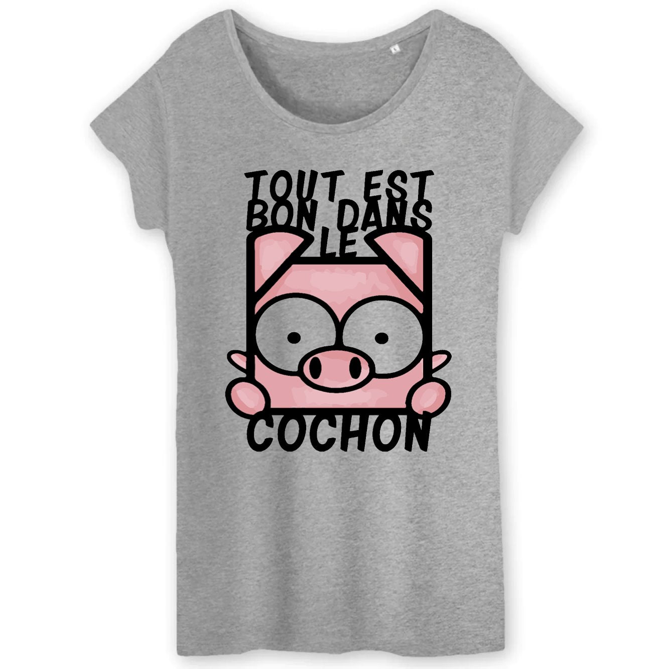 T-Shirt Femme Tout est bon dans le cochon 