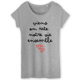 T-Shirt Femme Viens on rate notre vie ensemble 