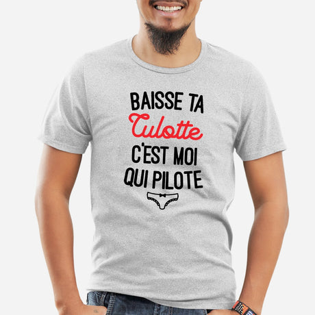 T-Shirt Homme Baisse ta culotte c'est moi qui pilote Gris