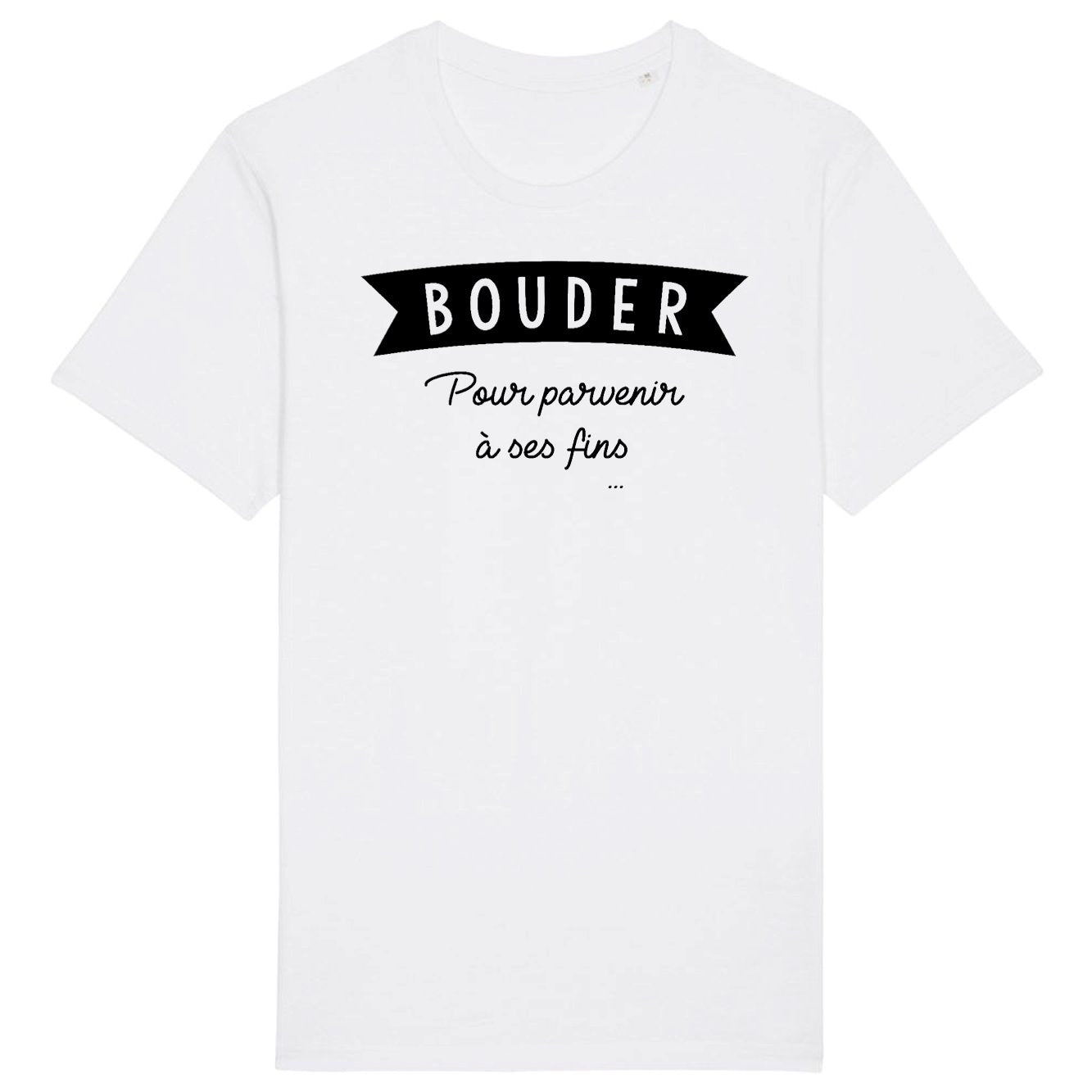 T-Shirt Homme Bouder pour parvenir à ses fins 