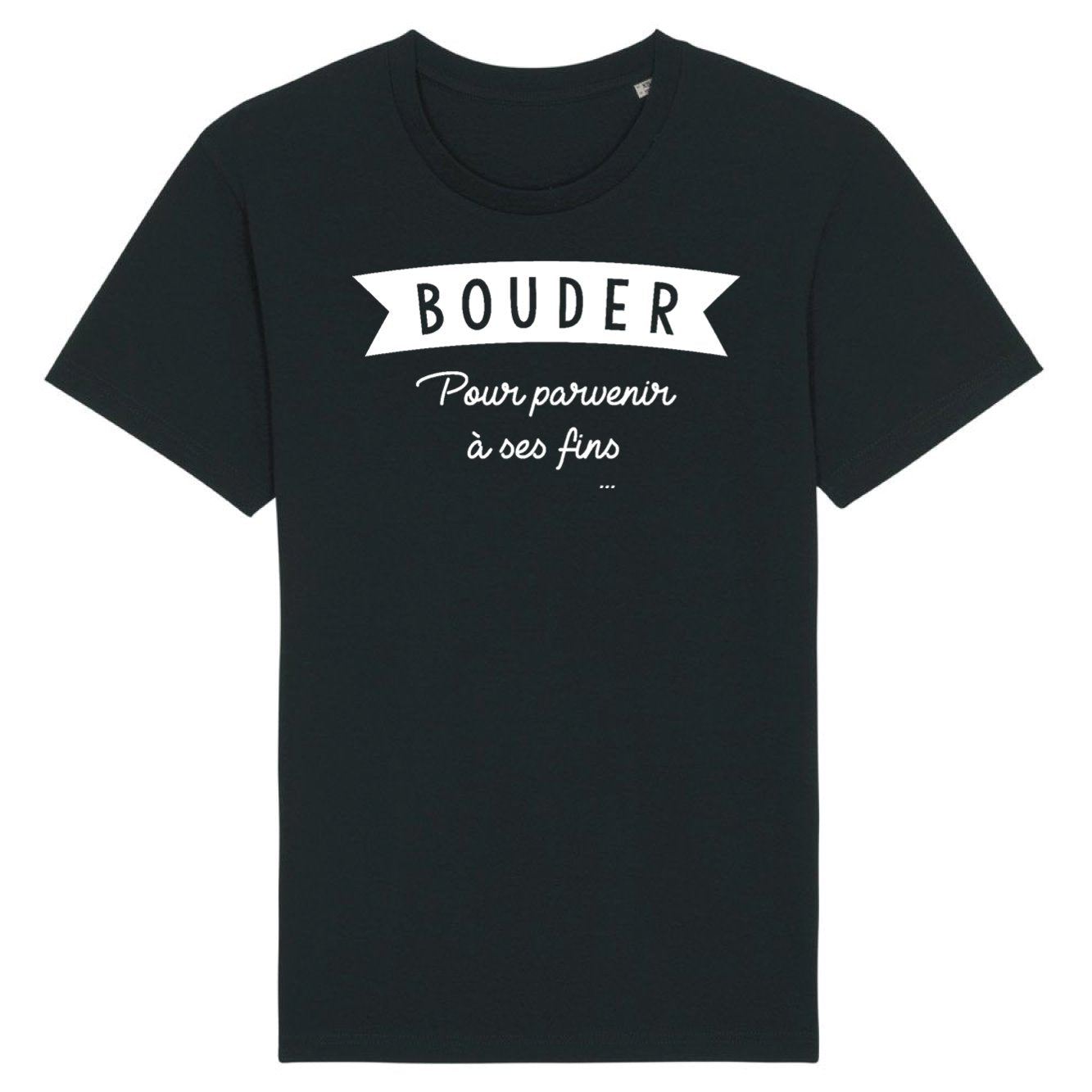 T-Shirt Homme Bouder pour parvenir à ses fins 