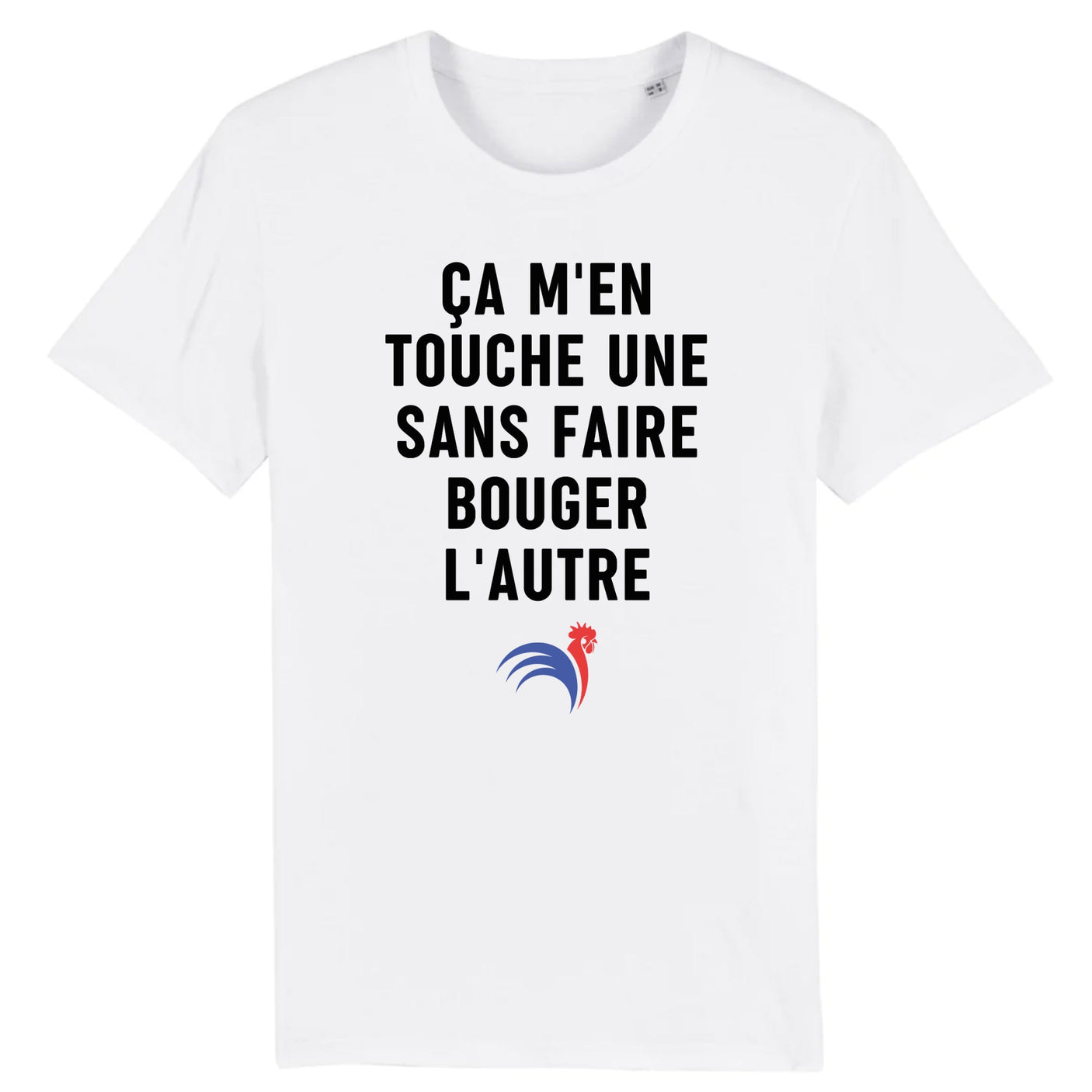 T-Shirt Homme Ça m'en touche une sans faire bouger l'autre 