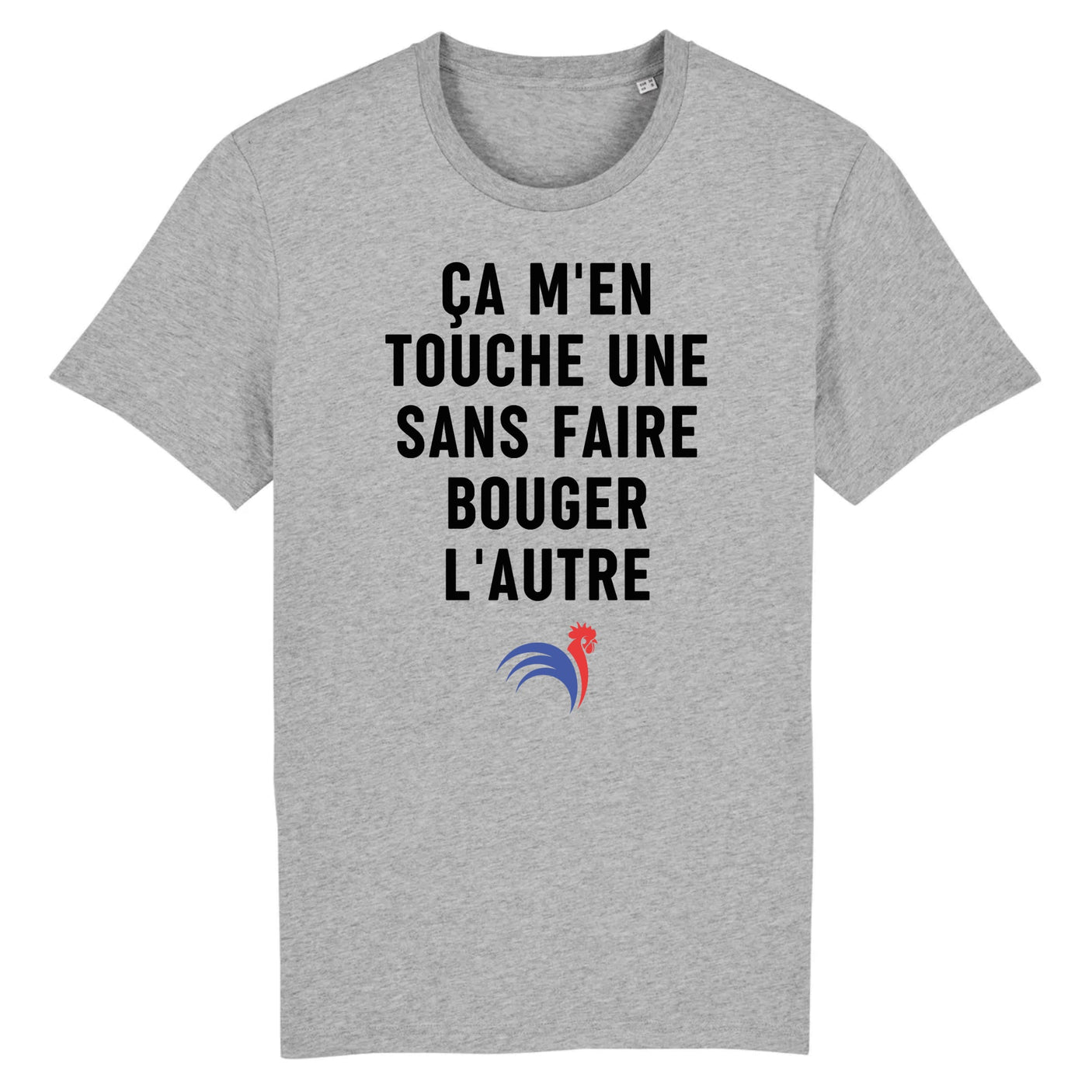 T-Shirt Homme Ça m'en touche une sans faire bouger l'autre 