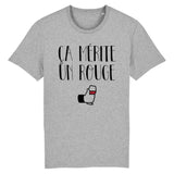 T-Shirt Homme Ça mérite un rouge 