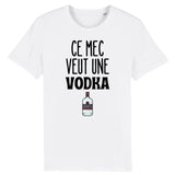 T-Shirt Homme Ce mec veut une vodka 