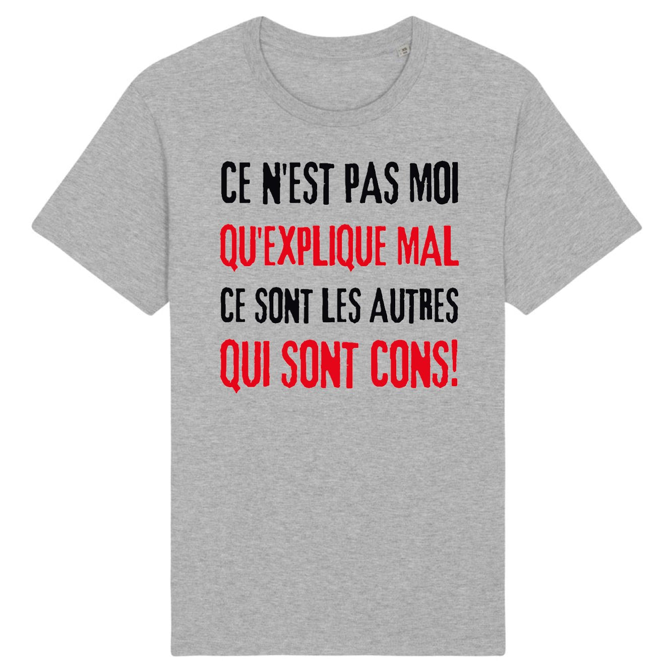 T-Shirt Homme Ce n'est pas moi qui explique mal 