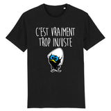 T-Shirt Homme C'est vraiment trop injuste 