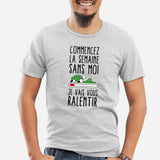 T-Shirt Homme Commencez la semaine sans moi Gris