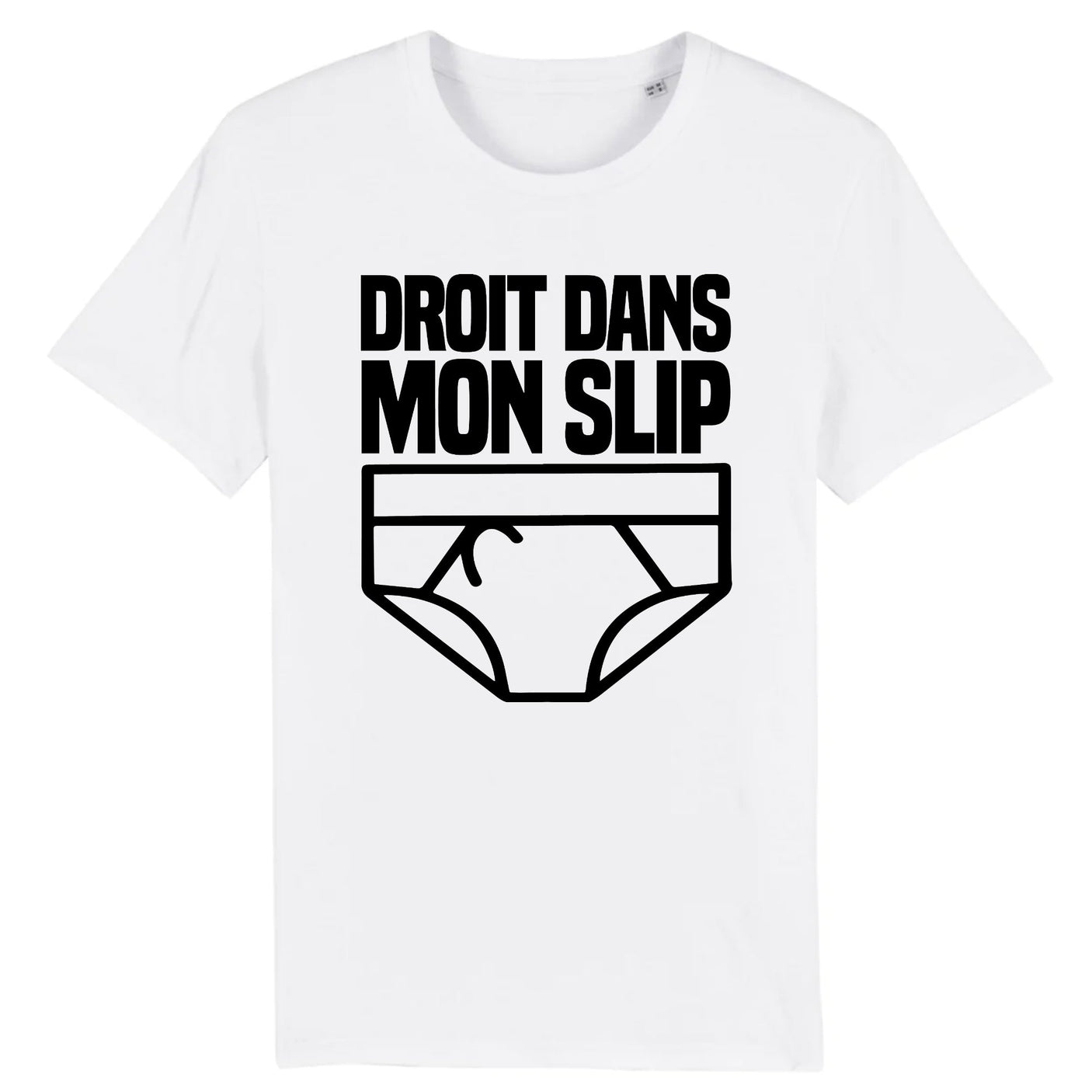 T-Shirt Homme Droit dans mon slip 