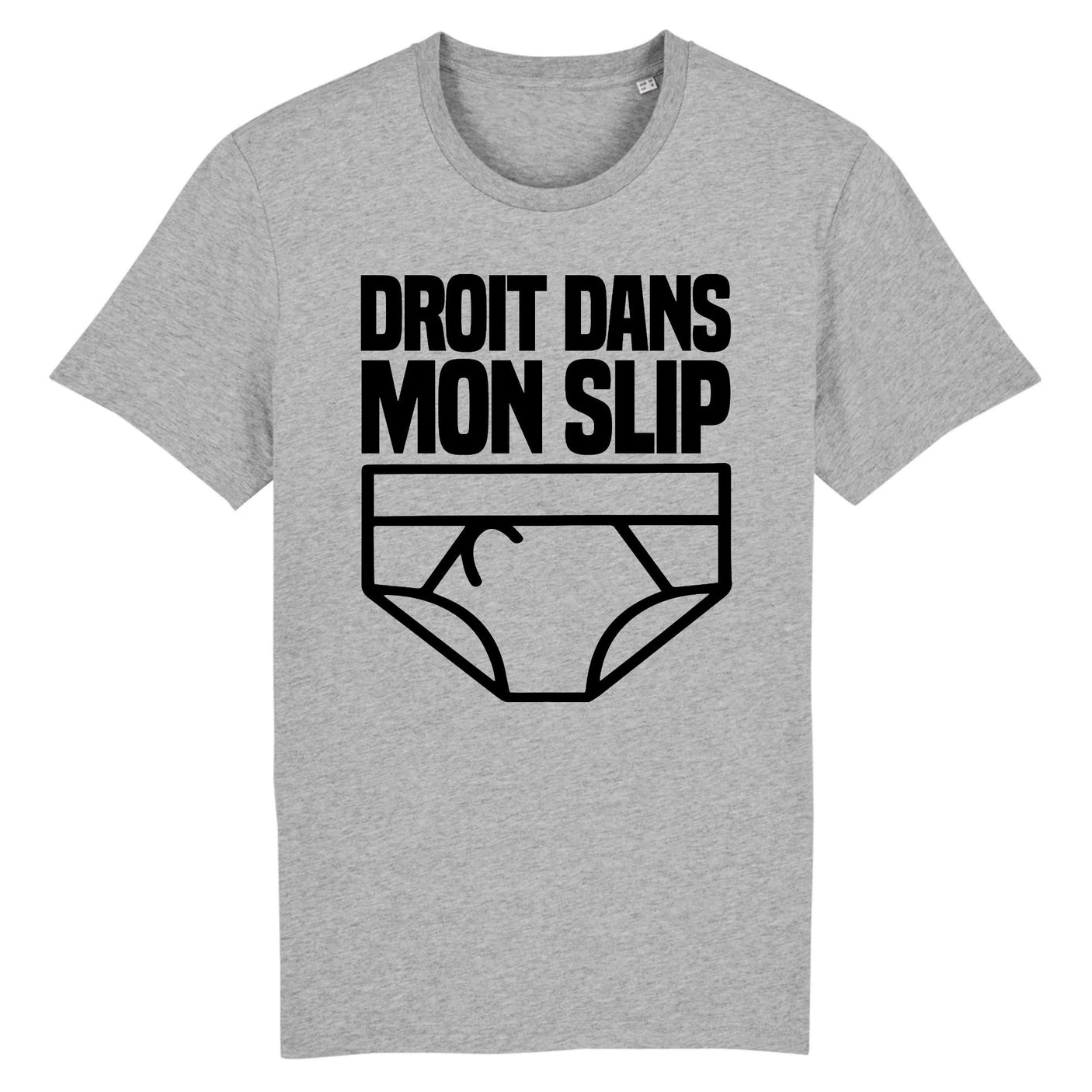 T-Shirt Homme Droit dans mon slip 