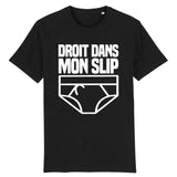 T-Shirt Homme Droit dans mon slip 