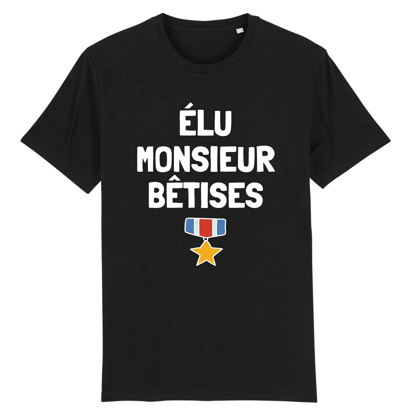 T-Shirt Homme Élu monsieur bêtises 