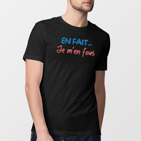 T-Shirt Homme En fait je m'en fous Noir