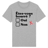 T-Shirt Homme Êtes-vous bourré 