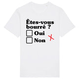 T-Shirt Homme Êtes-vous bourré 