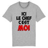 T-Shirt Homme Ici le chef c'est moi 