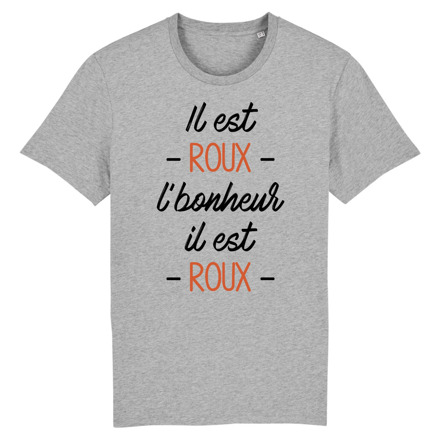 T-Shirt Homme Il est roux l'bonheur 