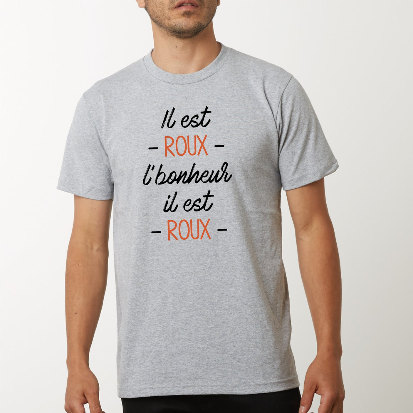 T-Shirt Homme Il est roux l'bonheur Gris