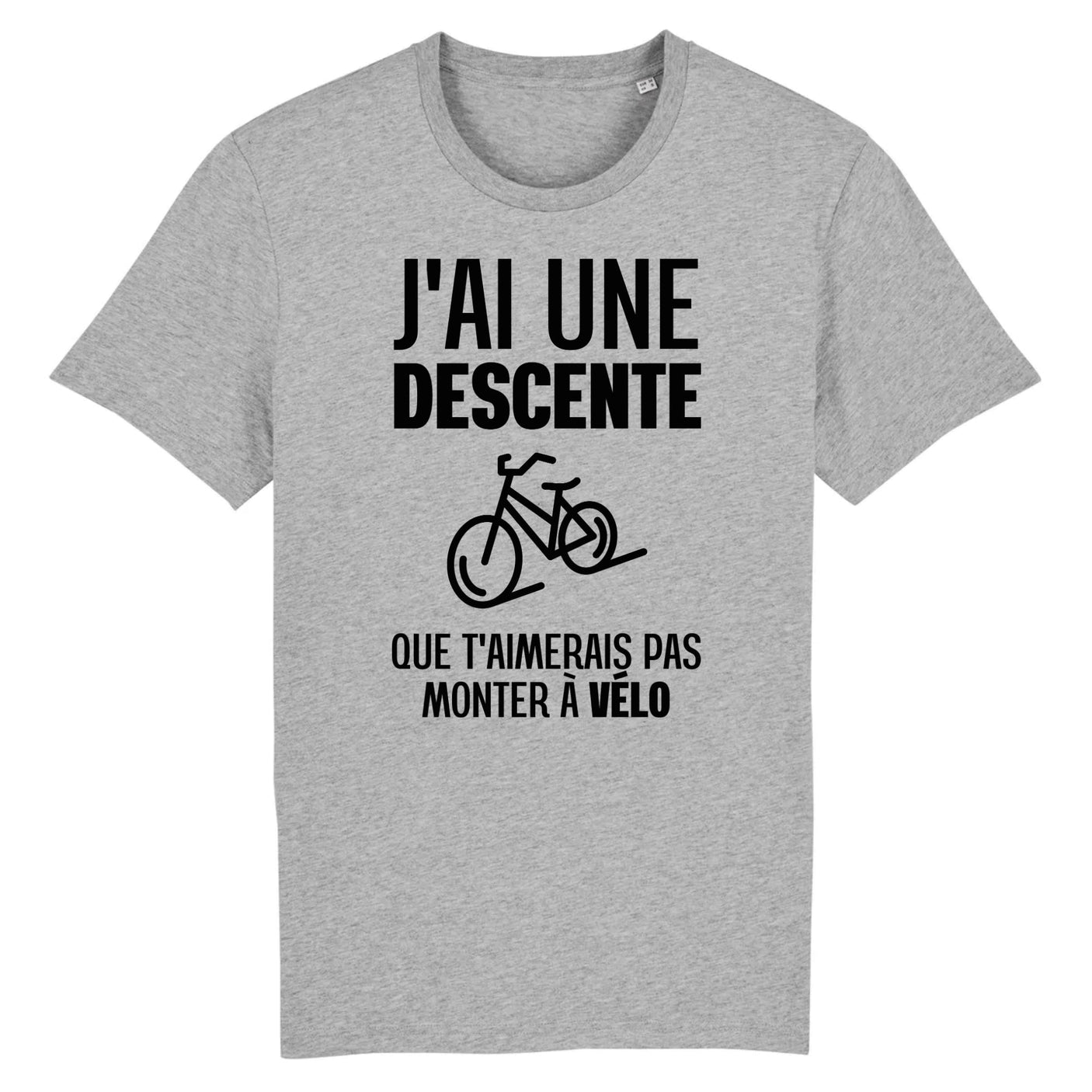 T-Shirt Homme J'ai une descente que t'aimerais pas monter à vélo 