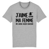 T-Shirt Homme J'aime quand ma femme me laisse aller chasser 