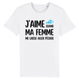 T-Shirt Homme J'aime quand ma femme me laisse aller pêcher 