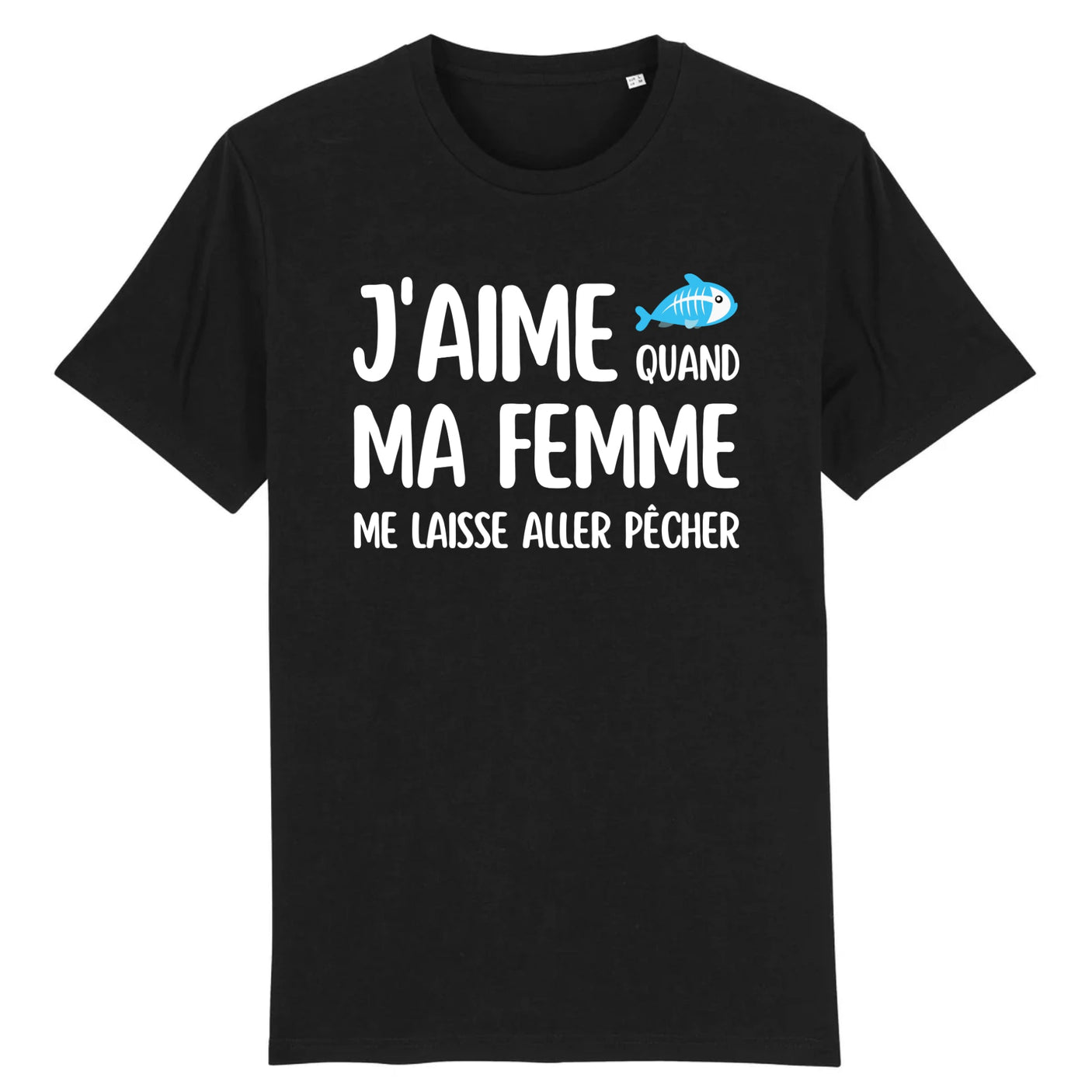 T-Shirt Homme J'aime quand ma femme me laisse aller pêcher 