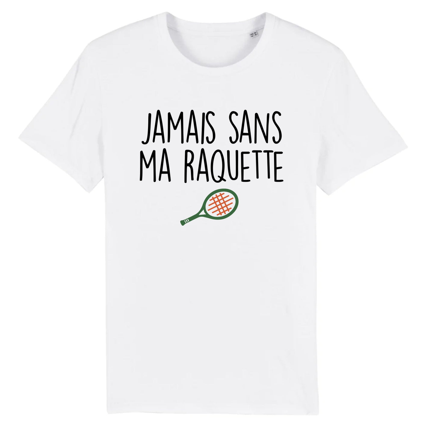 T-Shirt Homme Jamais sans ma raquette 