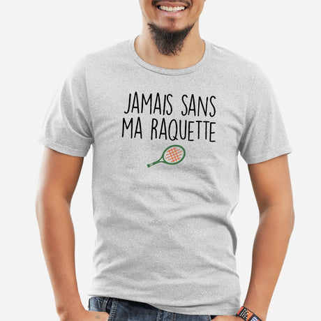 T-Shirt Homme Jamais sans ma raquette Gris