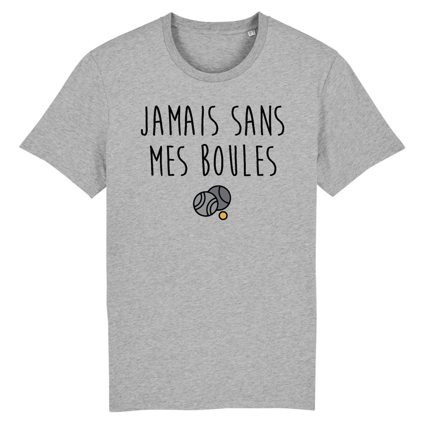 T-Shirt Homme Jamais sans mes boules 