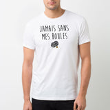 T-Shirt Homme Jamais sans mes boules Blanc