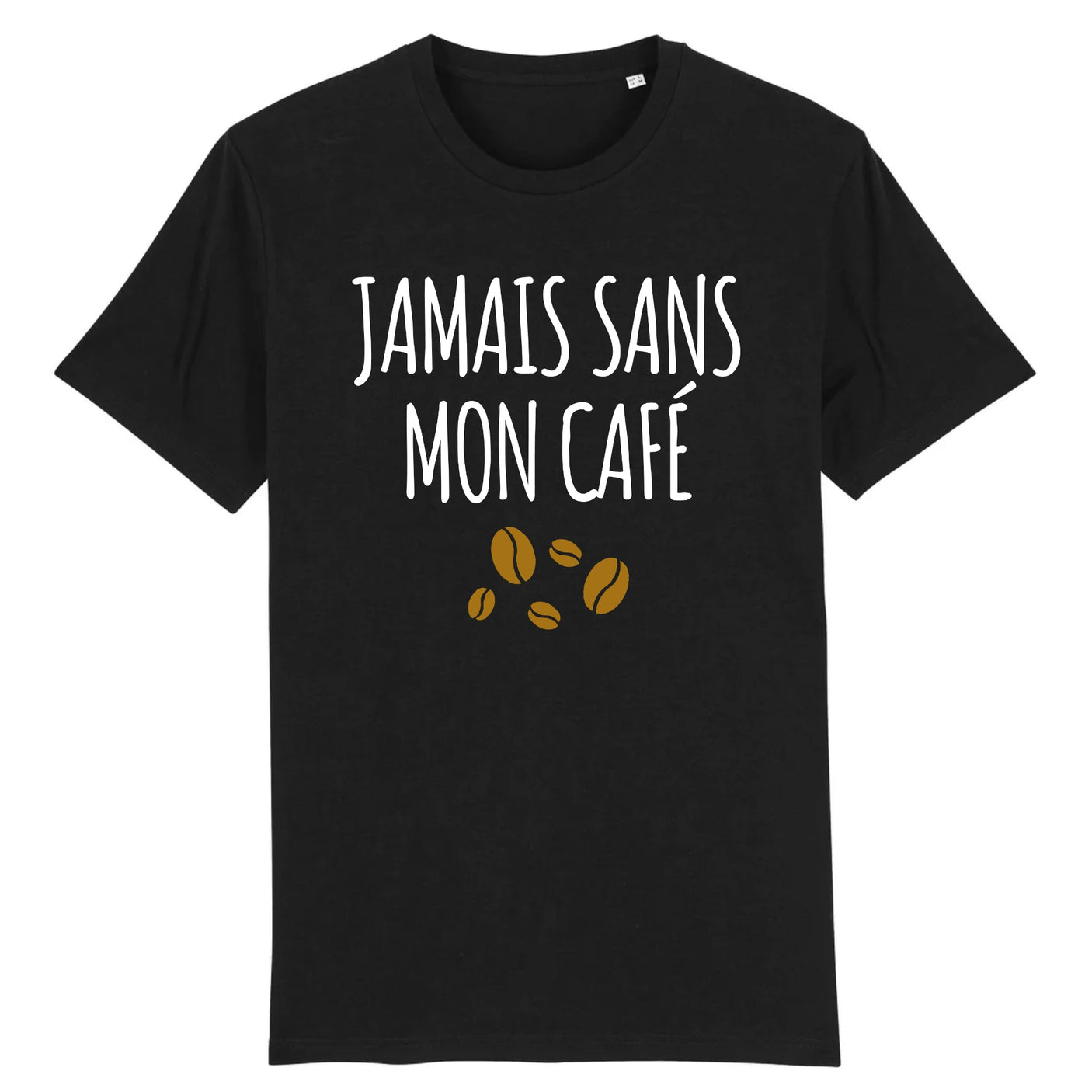 T-Shirt Homme Jamais sans mon café 