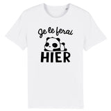 T-Shirt Homme Je le ferai hier 