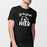 T-Shirt Homme Je le ferai hier Noir