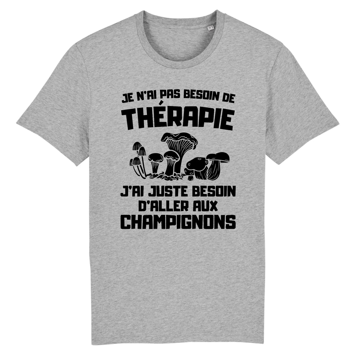 T-Shirt Homme Je n'ai pas besoin de thérapie juste de champignons 