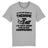 T-Shirt Homme Je n'ai pas besoin de thérapie juste de champignons 