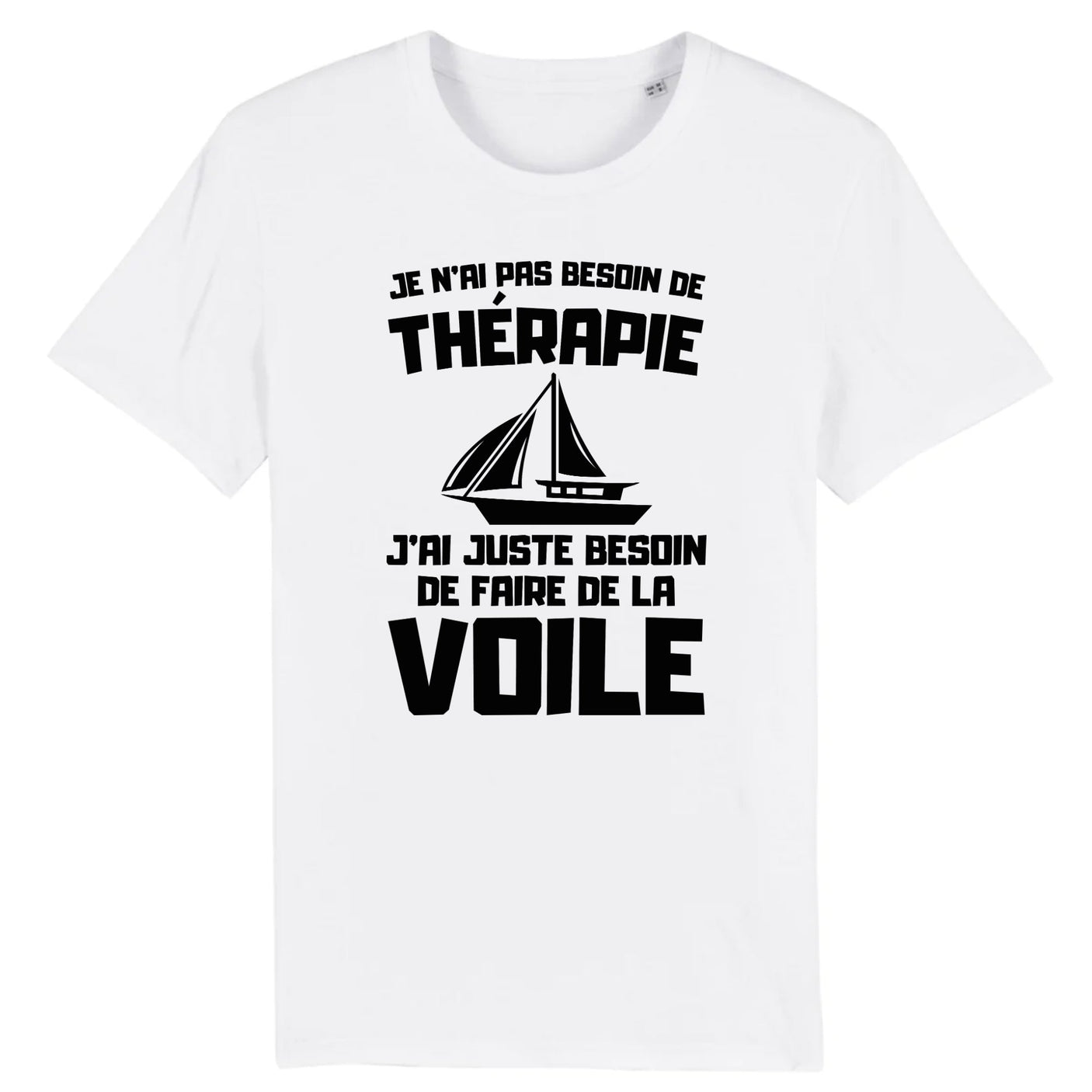 T-Shirt Homme Je n'ai pas besoin de thérapie juste de voile 