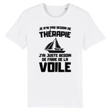 T-Shirt Homme Je n'ai pas besoin de thérapie juste de voile 