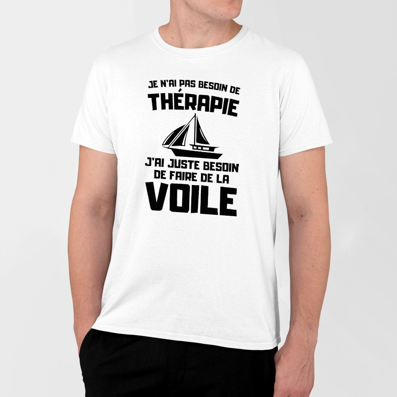 T-Shirt Homme Je n'ai pas besoin de thérapie juste de voile Blanc