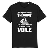 T-Shirt Homme Je n'ai pas besoin de thérapie juste de voile 