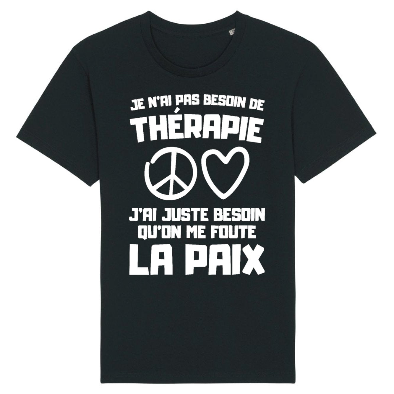 T-Shirt Homme Je n'ai pas besoin de thérapie juste qu'on me foute la paix 